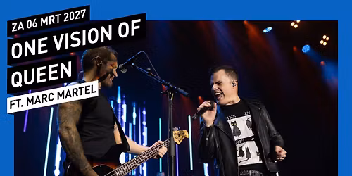 One Vision of Queen ft. Marc Martel // 013 Tilburg — muziek in Tilburg