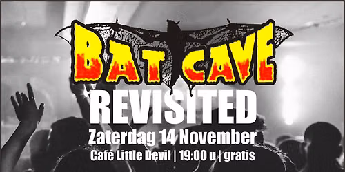Bat Cave Revisited — Uitgaan in Tilburg